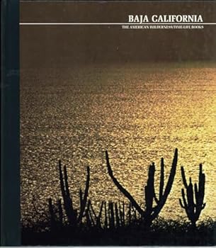 Baja California: The American Wilderness - Book  of the Time-Life American Wilderness Series