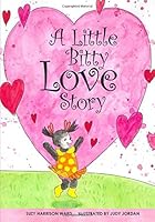 A Little Bitty Love Story 1730769047 Book Cover
