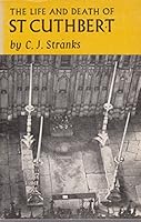 The Life and Death of St. Cuthbert 028100711X Book Cover