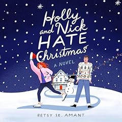 Holly and Nick Hate Christmas Audiolibro Por Betsy St. Amant arte de portada