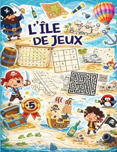 L'ile de Jeux: Mon grand livre de jeux pour enfant dès...