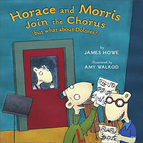 Horace and Morris Join the Chorus (but what about Dolores?) (Horace and Morris and Dolores)