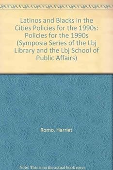 Paperback Latinos and Blacks in the Cities Policies for the 1990s (Symposia Series of the Lbj Library and the Lbj School of Public Affairs) Book