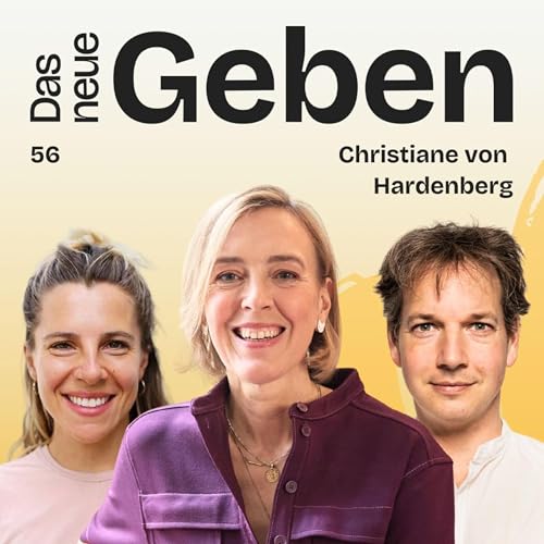 #56 “Das größte Risiko ist Nichtstun” mit Christiane von Hardenberg