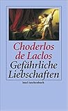 Gefährliche Liebschaften (insel taschenbuch) - Choderlos de Laclos