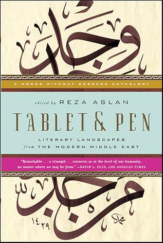 Tablet & Pen: Literary Landscapes from the Modern Middle East (Words Without Borders) (English...