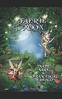 Faerie Moon 1521302464 Book Cover