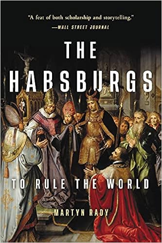 The Habsburgs: To Rule the World book cover