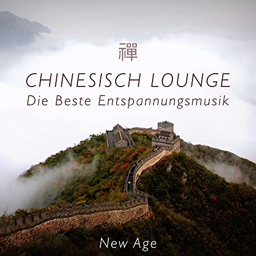 Chinesisch Lounge Die Beste Entspannungsmusik Chinese