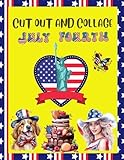 CUT OUT AND COLLAGE JULY FOURTH: AWESOME ACTIVITY BOOK, PERFECT FOR JUNK JOURNALS and MORE