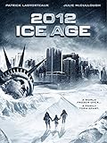 2012: Ice Age