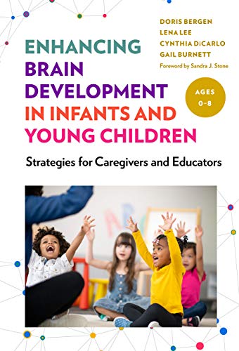 Enhancing Brain Development in Infants and Young Children: Strategies for Caregivers and Educators (English Edition)