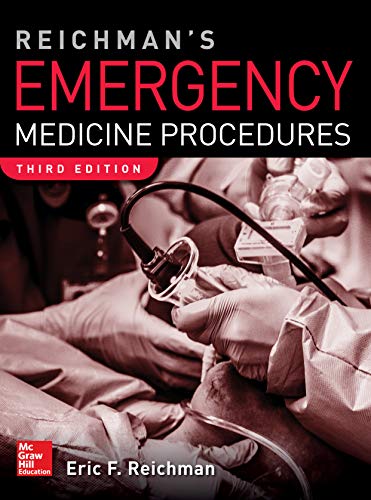 Reichman's Emergency Medicine Procedures, 3rd Edition Reichman's Emergency Medicine Procedures, 3rd Edition