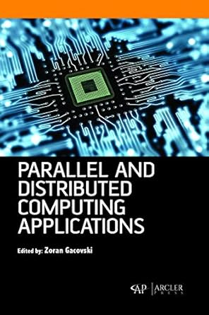 Parallel and Distributed Computing Applications: 0001773615033 ...