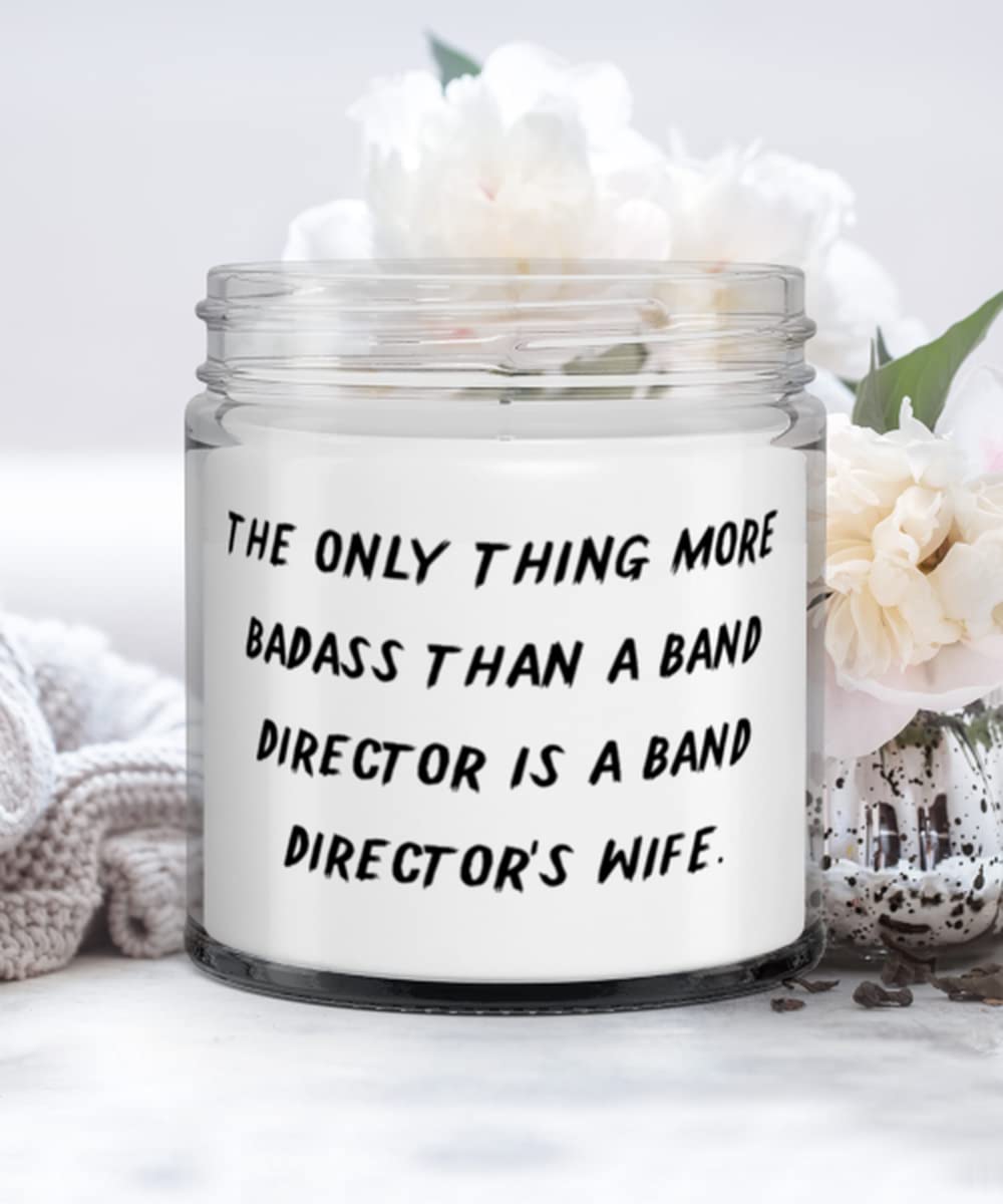Unique Wife, The Only Thing More Badass Than a Band Director Is a Band Director's Wife., Wife Candle From Husband