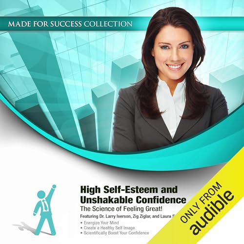 Page de couverture de High Self-Esteem and Unshakable Confidence