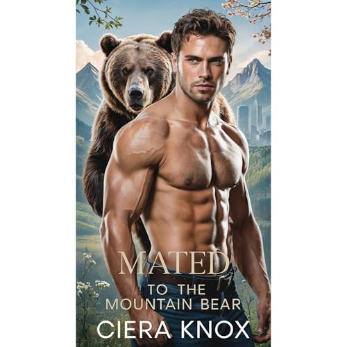 Mated to the Mountain Bear by Ciera Knox episode artwork