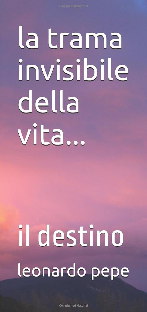 la trama invisibile della vita...: il destino