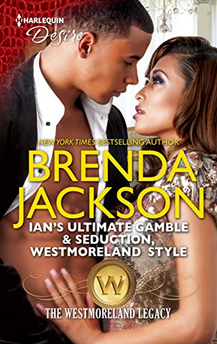 Ian's Ultimate Gamble & Seduction, Westmoreland Style: A Second Chance Western Romance (The Westmorelands)