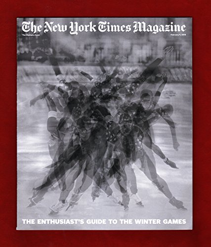 New York Times Magazine - Feb. 4, 2018. Winter Olympics Guide; Skeleton; Luge;...