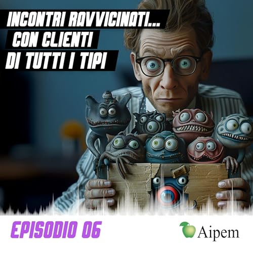 Incontri ravvicinati con clienti di tutti i tipi