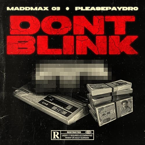 Maddmax Rapper Play DON'T BLINK by MADDMAX 03 feat. PLEASEPAYDRO on Amazon Music Unlimited