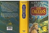  Alexandra Ripley: New Orleans