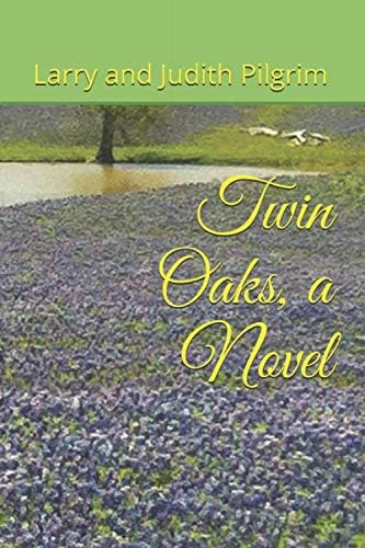 Twin Oaks, a Novel