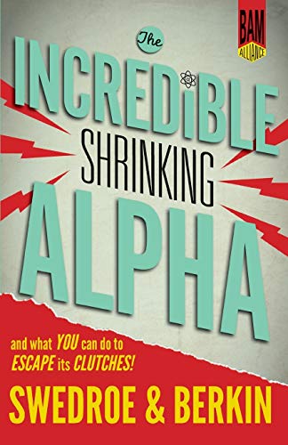 The Incredible Shrinking Alpha: And What You Can Do to