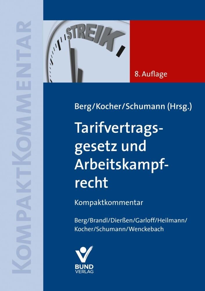 Tarifvertragsgesetz und Arbeitskampfrecht: Kompaktkommentar (Arbeitsrecht in der betrieblichen Praxis)