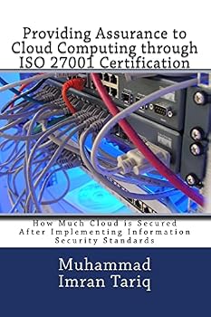 Providing Assurance to Cloud Computing Through ISO 27001 Certification: How Much Cloud Is Secured After Implementing Information Security Standards