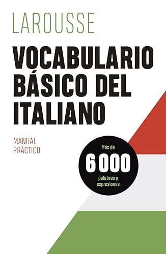 Vocabulario básico del italiano (LAROUSSE - Lengua Italiana - Manuales prácticos)
