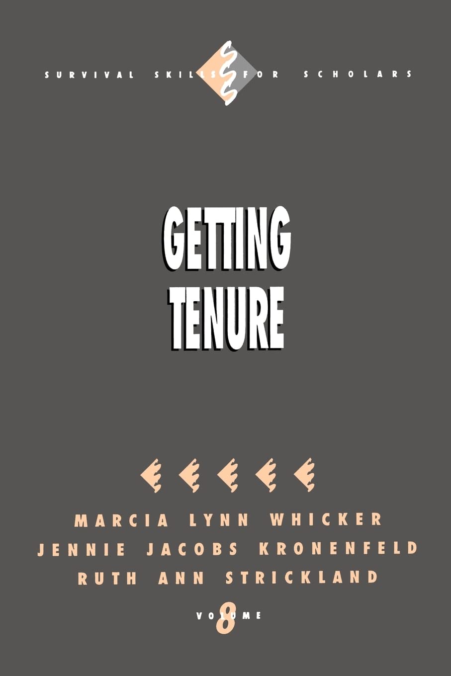 Getting Tenure: 8 (Survival Skills for Scholars)