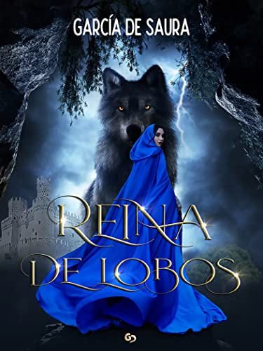 REINA DE LOBOS: Viaje en el tiempo romantasy (Serie Reinas nº 1)