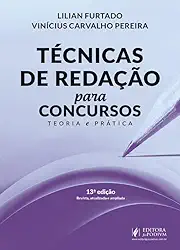 Técnicas de Redação para Concursos - Teoria e Prática - 13ª Edição (2026)