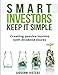 Smart Investors Keep It Simple: Creating passive income with dividend stocks