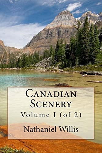 Canadian Scenery: Volume I (of 2) 1508891818 Book Cover
