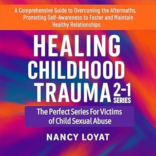 Healing Childhood Trauma 2-1 Series cover art