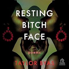 Resting Bitch Face Audiolibro Por Taylor Byas arte de portada