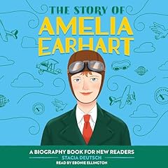 The Story of Amelia Earhart Audiolibro Por Stacia Deutsch arte de portada