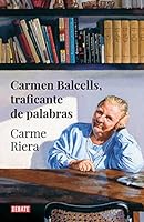 Carmen Balcells, traficante de palabras 8418056665 Book Cover