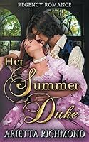 Her Summer Duke: Regency Romance 1925915212 Book Cover
