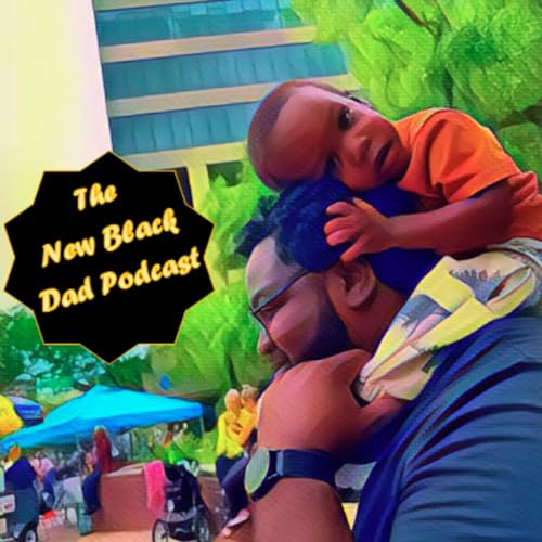 The New Black Dad Podcast cover art