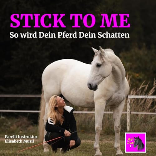 Damit Dein Pferd Dir wie Dein Schatten folgt