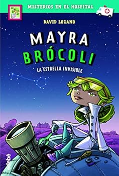 Mayra Brócoli y la estrella invisible - Book #2 of the Mayra Brócoli