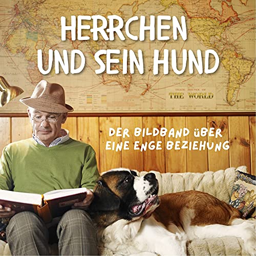 Herrchen und sein Hund: Der Bildband über eine enge Beziehung