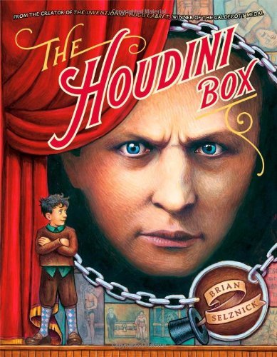 By Brian Selznick The Houdini Box