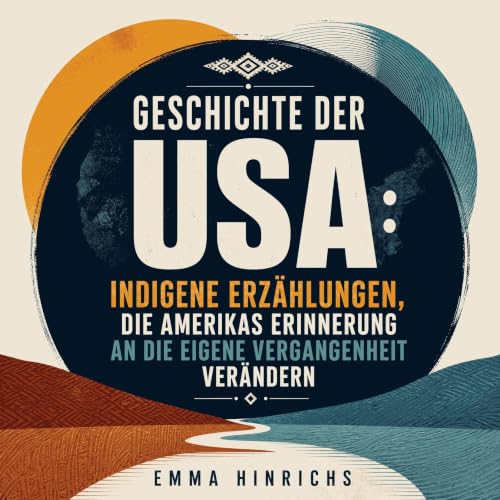 Couverture de Geschichte der USA: Indigene Erz&auml;hlungen, die Amerikas Erinnerung an die eigene Vergangenheit ver&auml;nde