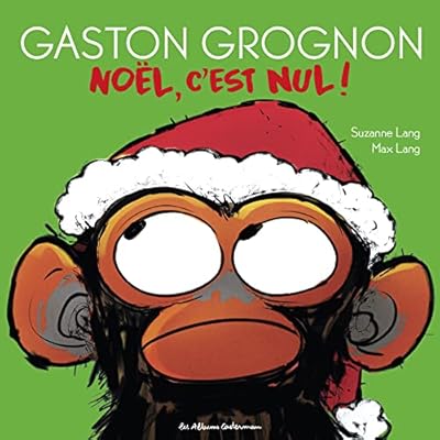 Gaston Grognon (Tome 4) - No&euml;l, c'est nul