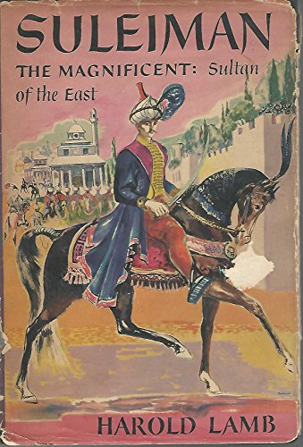 Suleiman, the Magnificent,: Sultan of the East B0007DMB1Q Book Cover